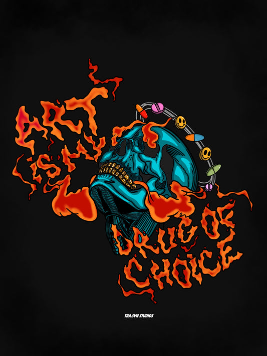Art Is My Drug Of Choice Fine Art Print